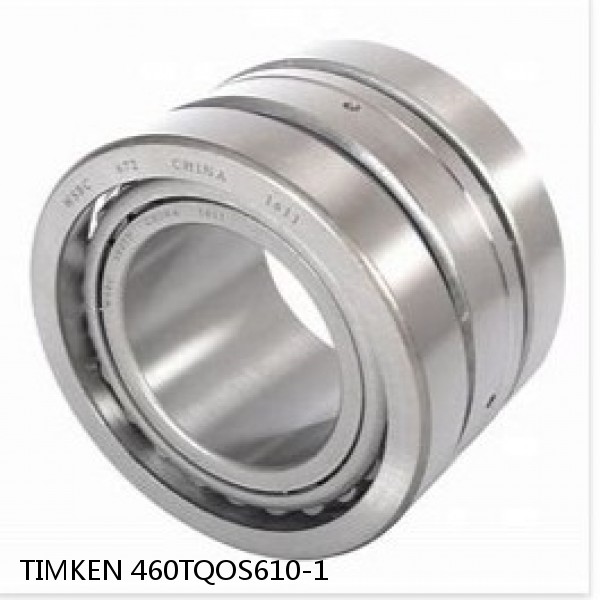 460TQOS610-1 TIMKEN Tapered Roller Bearings Double-row