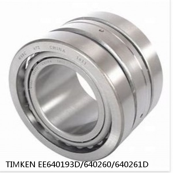 EE640193D/640260/640261D TIMKEN Tapered Roller Bearings Double-row